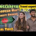 Foreigner’s BANGLADESH Travel Experience: A European Perspective | Tips | Dhaka Travel Guide | 2021