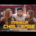 Makeup Challenge With Sister And Mom | Tawhid Afridi | Gold iPhone | Vlog 88