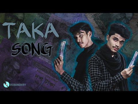 Taka (টাকা) | Taka Song | Bangla new funny song | Robinerry | Official video