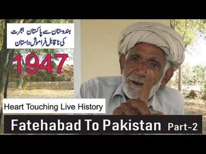 Fatehabad To Pakistan Part-2 || Okhe Painde Lamian Rahwaan || Partition Story || Desi Infotainer