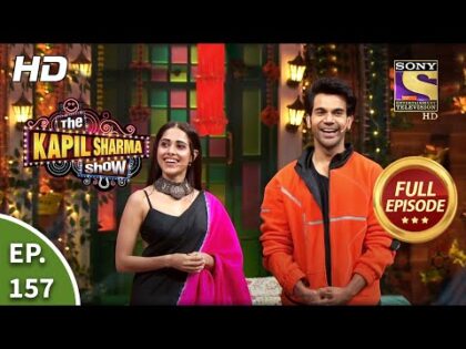 The Kapil Sharma Show Season 2 – ‘Chhalaang’ With Nushrat & Rajkummar – Full Ep. 157 – 8th Nov, 2020