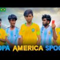 Copa America Spoof | Bangla funny video | BAD BROTHERS | It's Omor