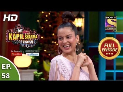 The Kapil Sharma Show Season 2 – Witty Kangana – दी कपिल शर्मा शो 2 -Ep 58 – Full Ep -20th July 2019