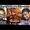 Bangladesh Bangladeshi REACTION Video Song Tareefan Veere Di Wedding QARAN Ft. Badshah Kareena Sonam