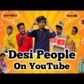 Desi People On YouTube | Bangla funny video | BAD BROTHERS | It's Omor