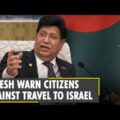 Bangladesh shows support to Palestine, warn citizens against travel to Israel | World News