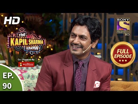 The Kapil Sharma Show Season 2 – Nawazuddin Ke Funde- दी कपिल शर्मा शो 2- Full Ep 90- 10th Nov, 2019