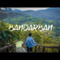 Bandarban | Bangladesh Travel Video | Shot on Xiaomi |  (Sam Kolder Inspired)