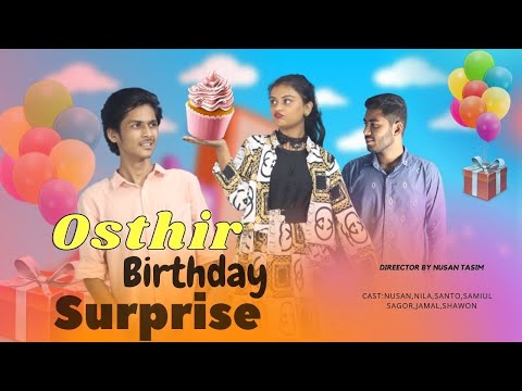 Osthir Birthday Surprise | By Nusan Tasim | Bangla Funny Video 2021 | Bangla Comedy Video |