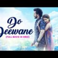 Do Deewane Full Movie Dubbed In Hindi | Nabha Natesh, Shivarajkumar