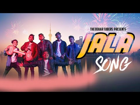 bala parody song || জালা সং || The Bekar tubers || new bangla music video 2019 || new year song 2020
