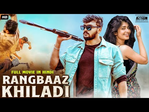 RANGBAAZ KHILADI – Full Movie Hindi Dubbed | Superhit Hindi Dubbed Full Action Romantic Movie