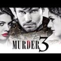 Murder 3 Hindi Full Movie | Starring Randeep Hooda, Aditi Rao Hydari, Sara Loren