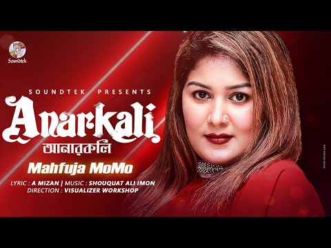 Mahfuja Momo – Anarkoli | আনারকলি | Bangla Music Video 2020