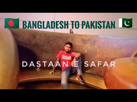 Bangladesh To Pakistan Journey 2019 | DASTAAN E SAFAR FULL VIDEO |