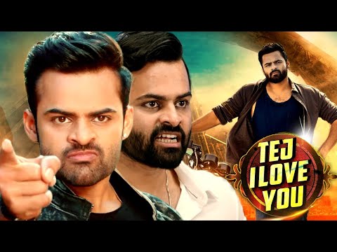 Tej I Love You | New Released Full Hindi Dubbed South Movie | Sai Dharam Tej | Anupama Parameswaran