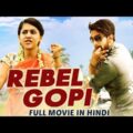 REBEL GOPI – Full Movie Hindi Dubbed | Superhit South Hindi Dubbed Full Action Romantic Movie