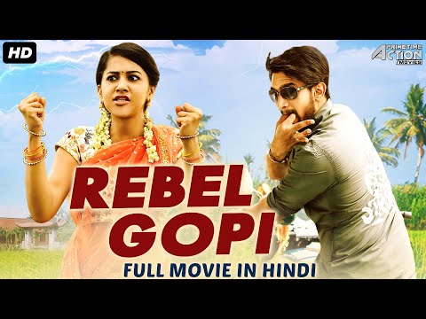 REBEL GOPI – Full Movie Hindi Dubbed | Superhit South Hindi Dubbed Full Action Romantic Movie