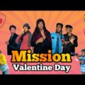 Mission Valentine Day | Bangla funny video | BAD BROTHERS | It's Omor