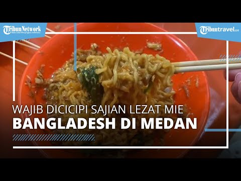 Wajib Dicicpi Sajian Mie Bangladesh Agem Senyum, Kuliner Cocok Pas Liburan ke Medan