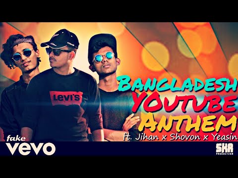 BANGLADESH YOUTUBE ANTHEM (OFFICIAL MUSIC VIDEO) FT. JIHAN,YEASIN,SHOVON | SAFAT TG | SKR Production