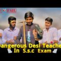 Dangerous Desi Teacher In Ssc Exam | Bangla funny video | Bad Brothers | It's Omor