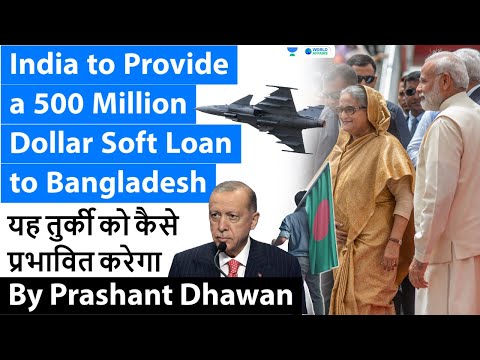 India Counters Turkey in Bangladesh with a 500 Million Dollar Soft Loan