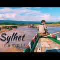 Sylhet Cinematic video||Bangladesh cinematic|| Bangladesh travel 🇧🇩
