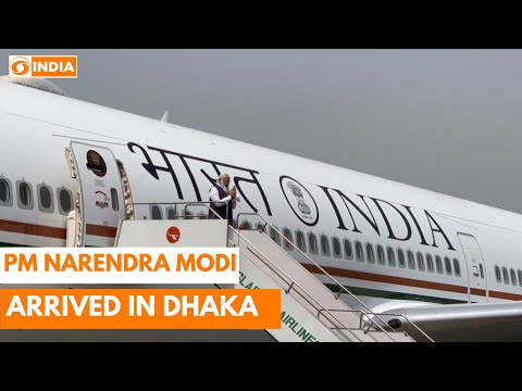 Prime Minister Narendra Modi arrived in Dhaka, Bangladesh