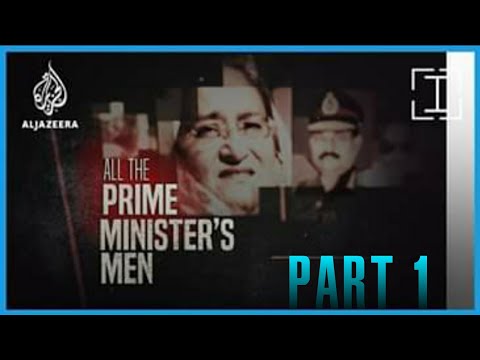 All The Prime Minister's Men || Al Jazeera Investigation(Bangla) || Part-1