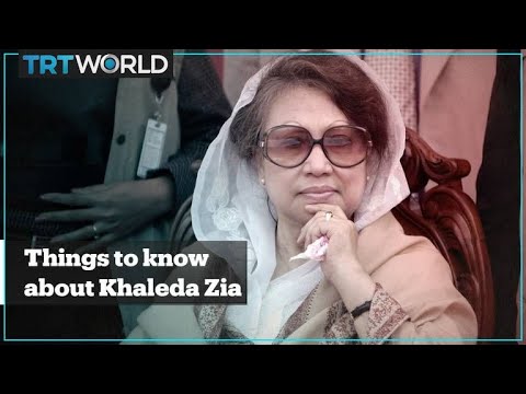 Khaleda Zia: The ailing opposition leader of Bangladesh