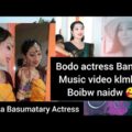 Bodo actress Babita Basumatary _ Bangla music video klambai _ Nila Nila song _ Release  Babu music
