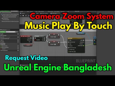 Unreal Engine Bangladesh Camera Zoom system with Music Box Touch Play in UE4 4.27.1 Unreal Engine BD
