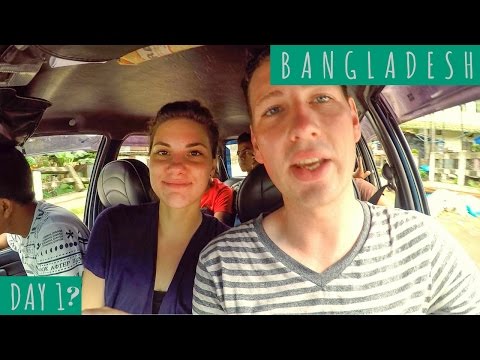 Did We Make it to Bangladesh? DAY 1/DAY 34