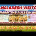 Bangladesh Visitor Guide Update 2021 | New guidelines in India over | quarantine Update News 2021