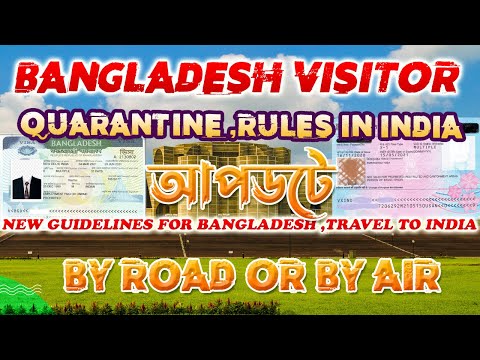 Bangladesh Visitor Guide Update 2021 | New guidelines in India over | quarantine Update News 2021