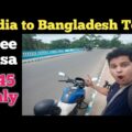 India to Bangladesh Trip | Bangladesh Visa for Indian Tourists