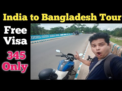 India to Bangladesh Trip | Bangladesh Visa for Indian Tourists