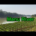 TRAVELLING  BY RIVER MANU | RIVER IN BANGLADESH