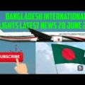 Bangladesh to international flights status || Bangladesh covid19 situation || Travel information