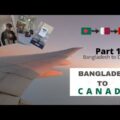 Bangladesh to Canada journey as a International student | Part 1 🇧🇩🇶🇦| Shah Riyer Nabil | Wise Words