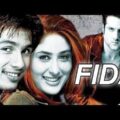 FIDA (HD) Hindi Full Movie – Fardeen Khan – Kareena Kapoor – Shahid Kapoor – (With Eng Subtitles)