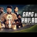 GANG OF KHILADIS (2021) NEW RELEASED Full Hindi Dubbed Movie | South Movie 2021 | Chandran, Satna T