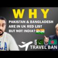 Why Pakistan & Bangladesh are in UK Red List but Not India? | IAmFawad