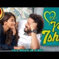 Ye Ishq – Full Movie Hindi Dubbed | Superhit Blockbuster Hindi Dubbed Full Action Romantic Movie