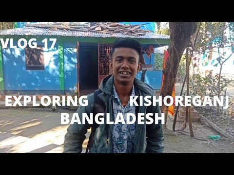 # VLOG 17. EXPLORING FOR VILLAGE TOUR KISHOREGANJ BANGLADESH PANKAJ CHANDA