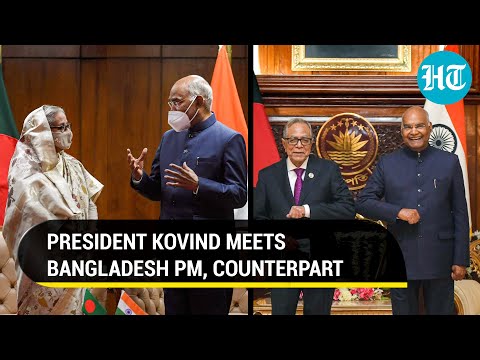 ‘Indo-Bangla ties…’: What President Kovind discussed with Bangladesh PM, counterpart | Highlights