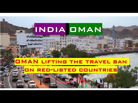 Oman lifts travel ban on India, Pakistan, Bangladesh from 1st Sep 2021