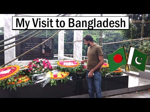 Visiting Bangladesh being a Pakistani | Once East Pakistan