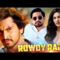Rowdy Raja | Latest South Indian Full Movie Hindi Dubbed | Raj Tarun, Amyra Dastur | Sauth Movie
